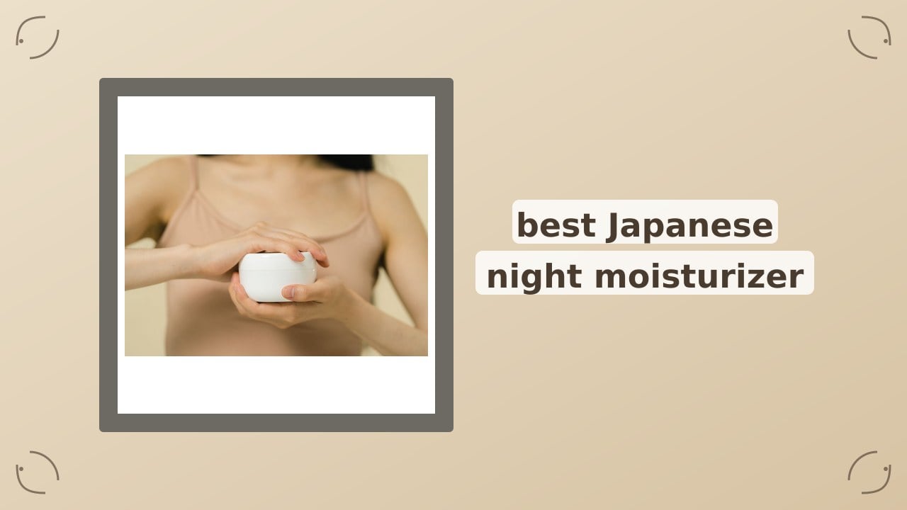 8 Japanese Night Moisturizers That Actually Work in 2026
