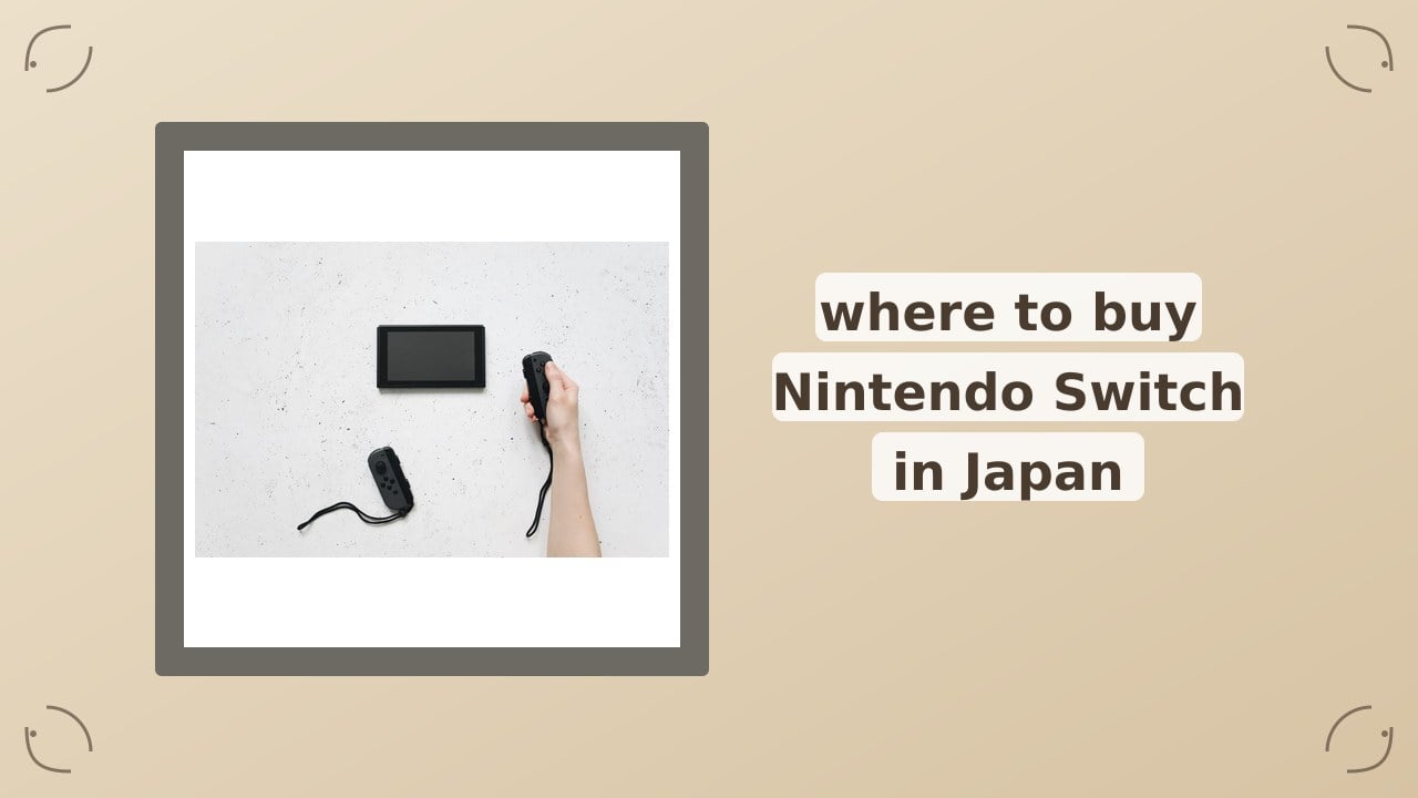 Where to Buy a Nintendo Switch in Japan: 2026 Store Guide