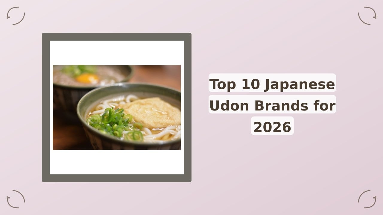 Top 10 Japanese Udon Brands for 2026